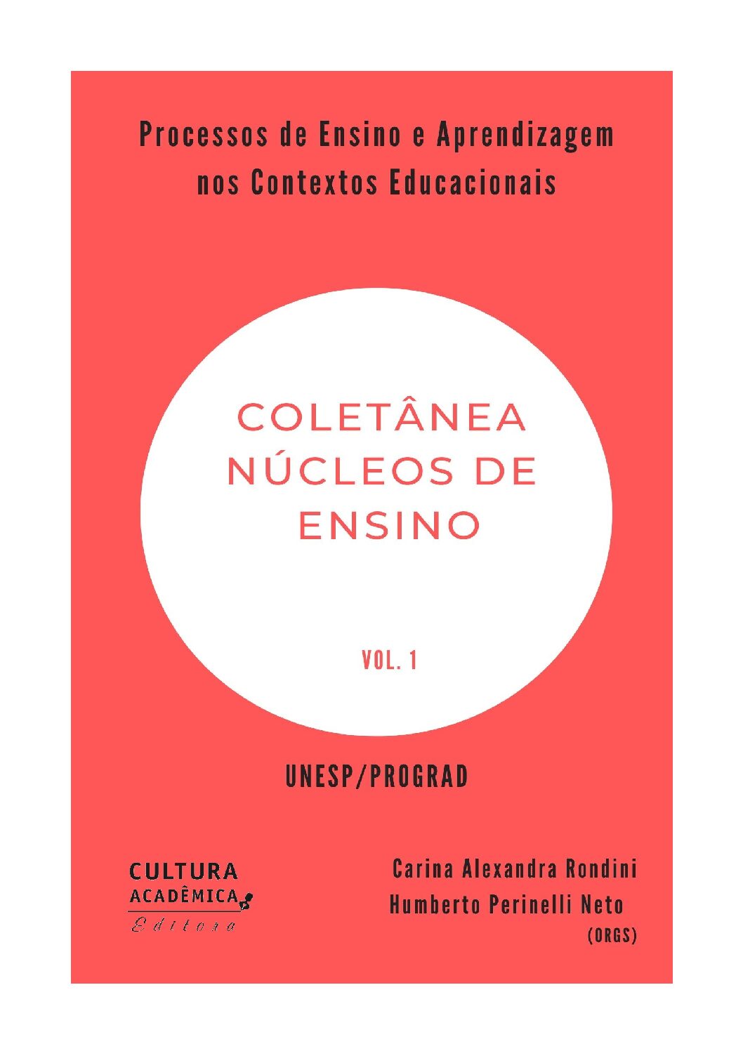 NÚCLEOS DE ENSINO DA UNESP Artigos 2014 Volume 1 Processos de Ensino e de Aprendizagem dos Conteúdos Escolares- Link gratuito